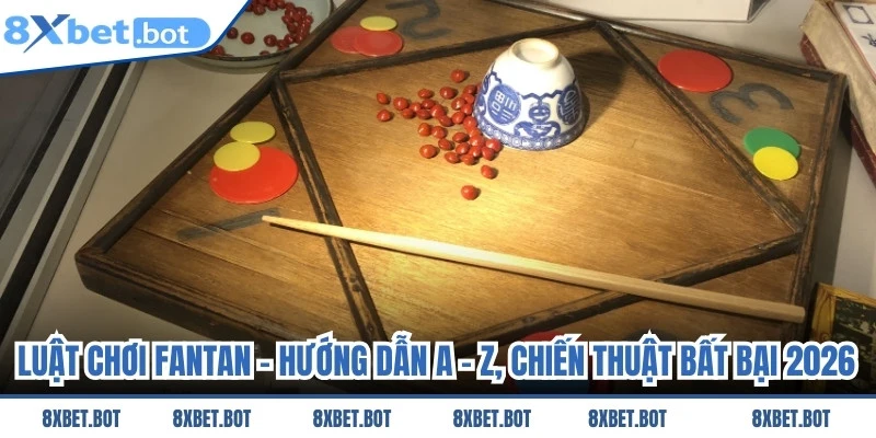 Luật Chơi Fantan